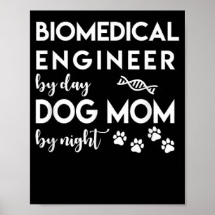 Biomedisch ingenieur Dog Mam Hondenliefhebber Bio Poster
