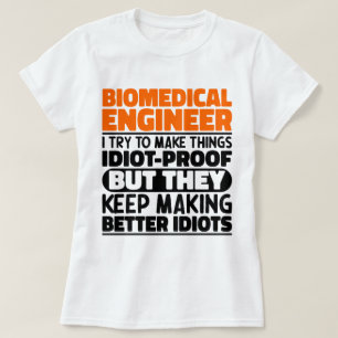 Biomedisch ingenieur I probeer dingen grappig te m T-shirt