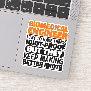 Biomedische ingenieur Ik probeer dingen grappig te Sticker