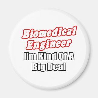 Biomedische ingenieur...nogal belangrijk magneet
