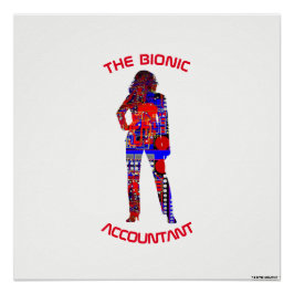 "Bionic Accountant" Poster
