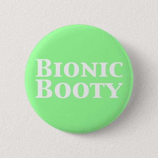 Bionic Booty Gifts Ronde Button 5,7 Cm (Voorkant)