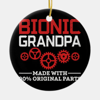 Bionic Grandpa Bionic Knee Replacement Hip Keramisch Ornament