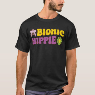 Bionic Hippie Replacement Joke Joint Surgery T-shirt