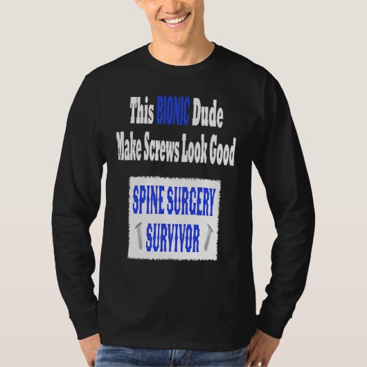 Bionic Spinal Stenosis Recovery Spine Surgery T-shirt (Voorkant)