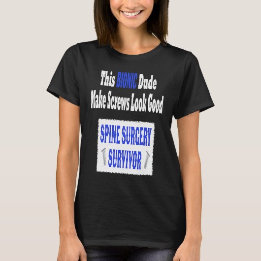 Bionic Spinal Stenosis Recovery Spine Surgery T-shirt (Voorkant)