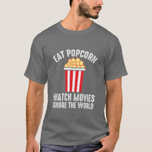 Bioscoop Eet Popcorn Films Kijken Negeer de Wereld T-shirt