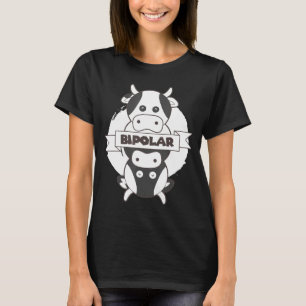 Bipolaire Koe I Bewustzijnsstoornis Koe F T-shirt