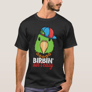 Birbing Ain niet Easy Parrot I Green Parrotlet T-shirt