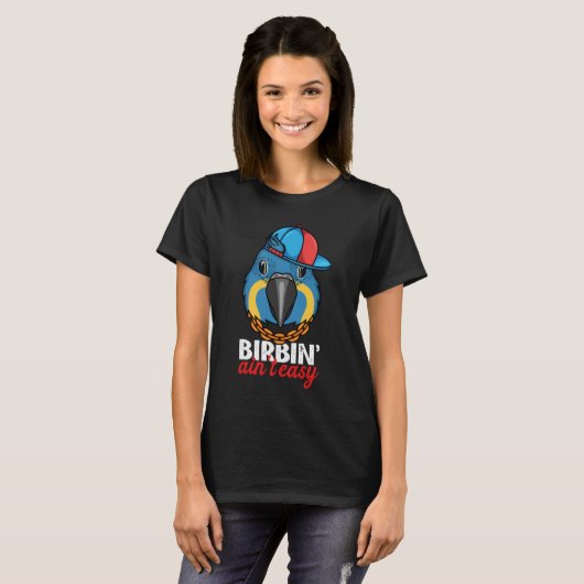 Birbing Ain't Easy Parrot I Blue throated Macaw T-shirt (Voorkant volledig)