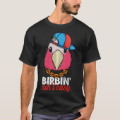Birbing Ain't Easy Parrot I Rose breasted Galah Co T-shirt (Voorkant)