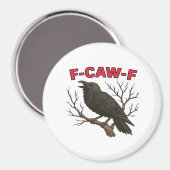Bird - Funny Crow F-Caw-F Classic Magneet (Voorkant / Achterkant)