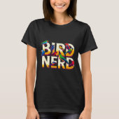 Bird Nerd Funny Birdwatching Birdwatcher Bird Love T-shirt (Voorkant)