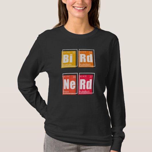 BIRD NERD Periodic Table of Elements Birding Watch T-shirt (Voorkant)