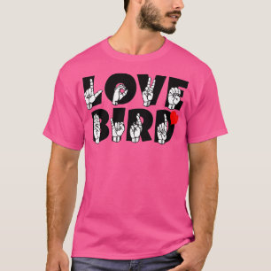 BIRD-tekst en ASL-gebarentaal ontwerp 1 T-shirt