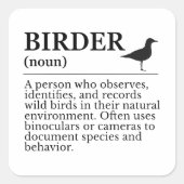 Birder definition - wild bird observer vierkante sticker (Voorkant)