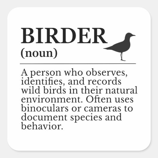 Birder definition - wild bird observer vierkante sticker (Voorkant)