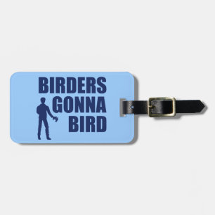 Birders Gonna Bird Bagagelabel