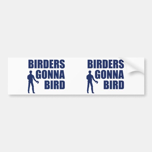 Birders Gonna Bird Bumpersticker (Voorkant)