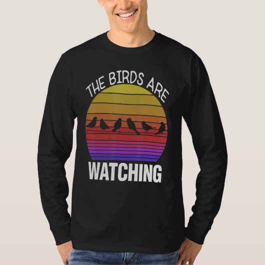 Birding Birder Twitcher Bird  The Birds Are Watchi T-shirt (Voorkant)