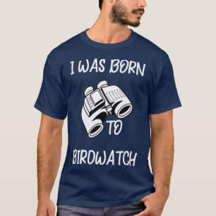 Birding Geboren in Birdwatch Bird Watching Gift T-shirt