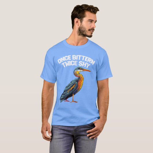 Birding Once Bitternwice Shy  T-shirt (Voorkant volledig)