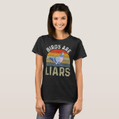 Birds Are Liars Bird  Zoologist Twitcher T-shirt (Voorkant volledig)