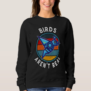 Birds Are not Real Retro Conspiracy Bird Flying Sp Trui