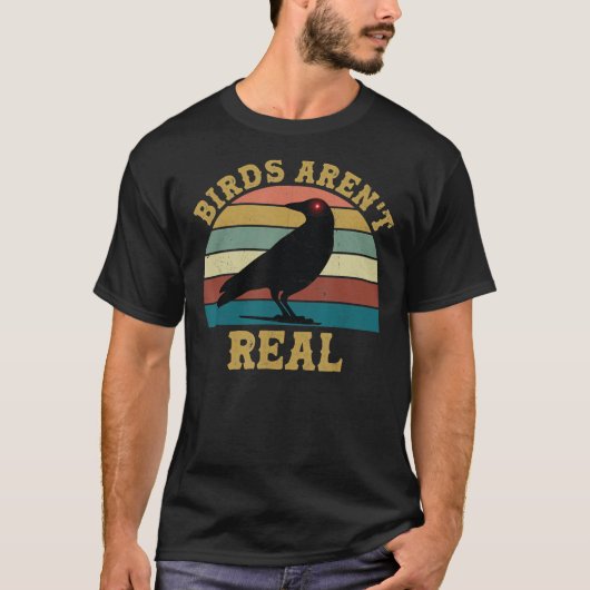 Birds Aren’t Real Funny Meme Movement If It Flies  T-shirt (Voorkant)