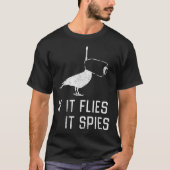 Birds Aren't Real If It Flies T-shirt (Voorkant)