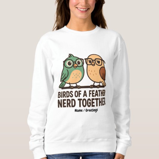 Birds of a Feather Nerd Together Funny Geeky Bird  Trui (Voorkant)