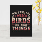 Birdwatch I Watch Birds and I know Dans Bird Kaart (Gele Bloem)