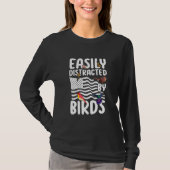 Birdwatcher Easily distracted by Birds Crazy Birde T-shirt (Voorkant)