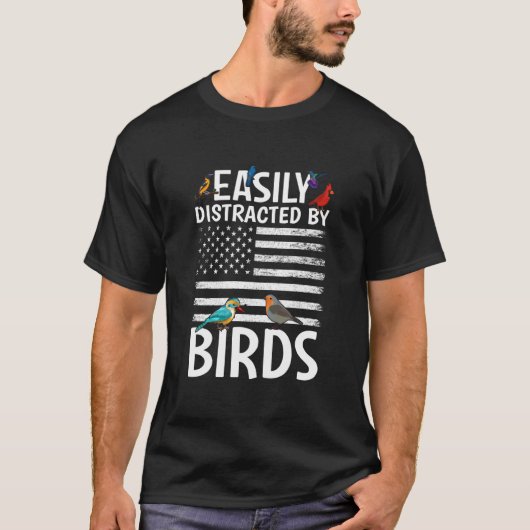 Birdwatcher Easily distracted by Birds Crazy Birde T-shirt (Voorkant)