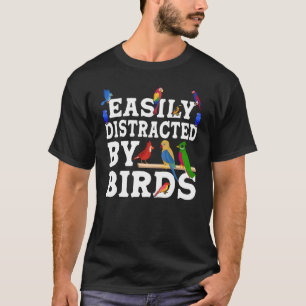 Birdwatcher Gemakkelijk afgeleid door Birds Crazy  T-shirt
