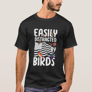 Birdwatcher Gemakkelijk afgeleid door Birds Crazy  T-shirt