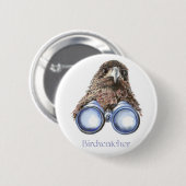 Birdwatcher Hawk Bird die je ziet Humor Ronde Button 5,7 Cm (Voorkant /achterkant)
