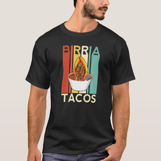 Birria Tacos Mexican Beef Stew Mexican Chivo Truck T-shirt (Voorkant)