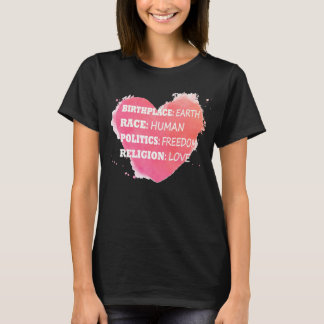Birth Place Earth Race Human Freedom T-Shirt