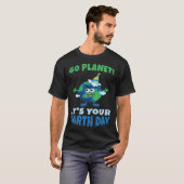 Birth Save Nature Oceans Day Go Planet It Is Your  T-shirt (Voorkant volledig)