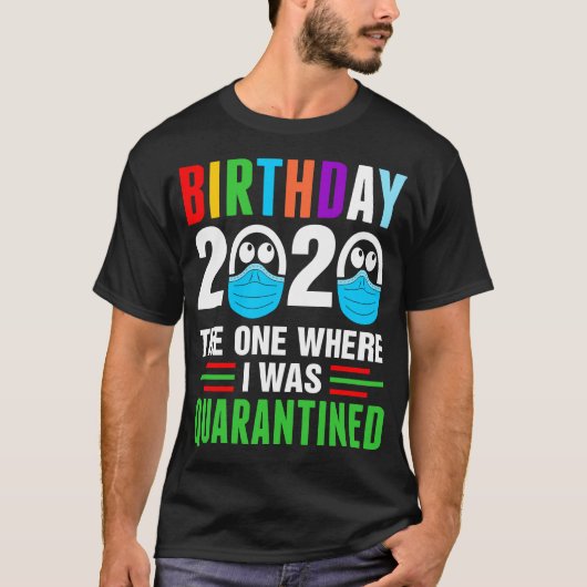 Birthday 2020 Quarantined Tshirt (Voorkant)