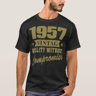 Birthday 365 1957 Birthday Gift Unise T-shirt