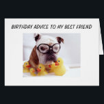 BIRTHDAY ADVICE "BEST FRIEND"<br><div class="desc">Is UW BESTE VRIEND die zijn of haar verjaardag viert - dan verzend kaart die een KLEINE op het gezicht van die speciale verjaardagspersoon zal zetten!</div>