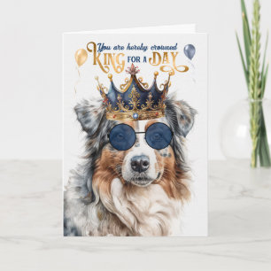 Birthday Australian Shepherd Dog King voor een dag Kaart