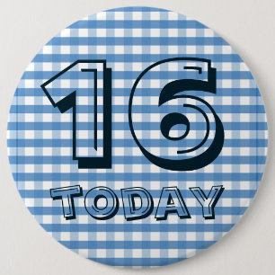 Birthday Badge - 16 Today Ronde Button 6,0 Cm
