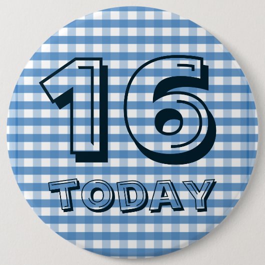 Birthday Badge - 16 Today Ronde Button 6,0 Cm (Voorkant)