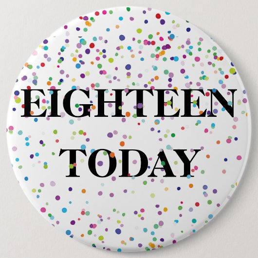 Birthday Badge - achttien vandaag Ronde Button 6,0 Cm (Voorkant)