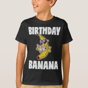 Birthday Banana Bday Bananas Party Fruit T-shirt