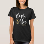 Birthday Bee Familie Mama Bee Mothers Gift for T-shirt<br><div class="desc">Familie van de bijen Mama wordt moeder moeder moeder moeders cadeau voor vrouwen</div>