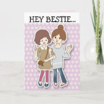 BIRTHDAY BEST FRIEND (BFF)-Wenskaarten Kaart<br><div class="desc">BESTIE BIRTHDAY-WENSKAART</div>